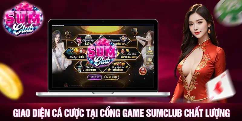 Giao diện cá cược tại cổng game SUMCLUB chất lượng Giao diện cá cược tại cổng game SUMCLUB chất lượng