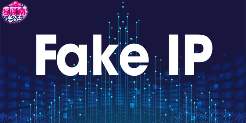 Sử dụng phần mềm fake IP để vào SUMCLUB khi bị chặn 
