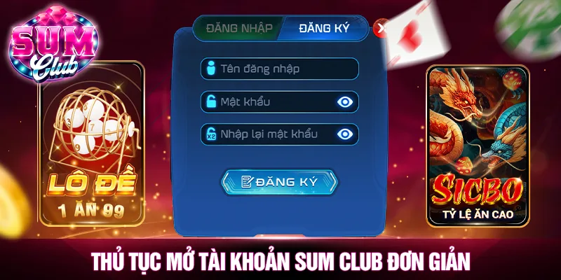 Thủ tục mở tài khoản SUMCLUB đơn giản Thủ tục mở tài khoản SUMCLUB đơn giản