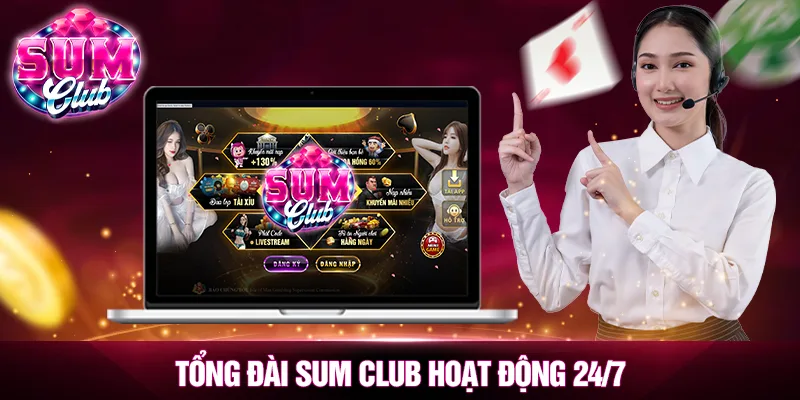 Tổng đài SUM CLUB hoạt động 24/7 Tổng đài SUM CLUB hoạt động 24/7